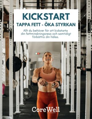 Kickstart - Tappa Fett Öka Styrkan