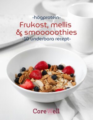 Högprotein - frukost, mellis och Smoothies